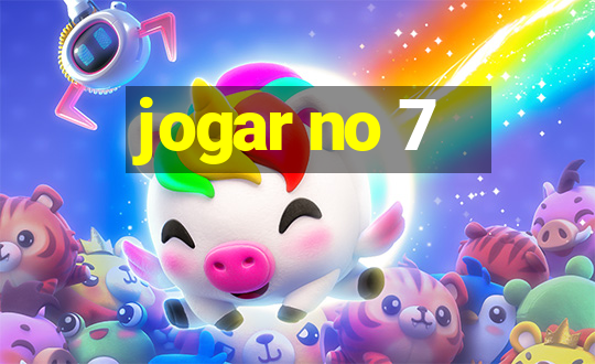 jogar no 7