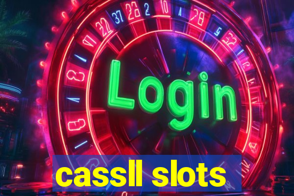 cassll slots