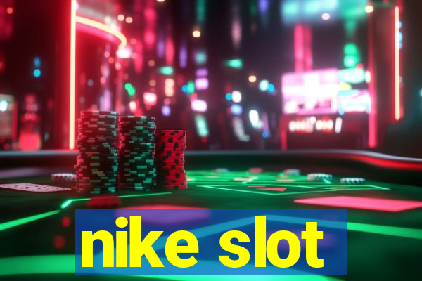 nike slot