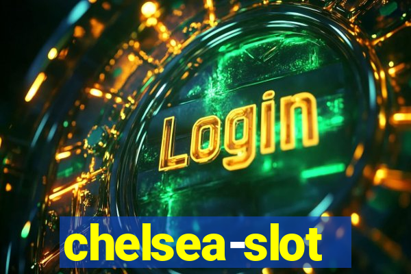 chelsea-slot