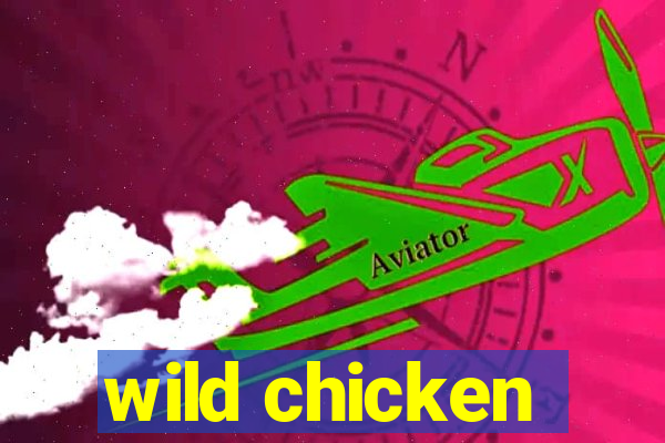 wild chicken