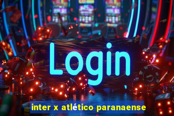 inter x atlético paranaense