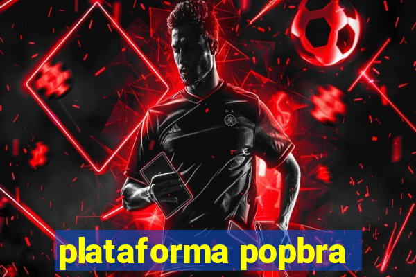 plataforma popbra