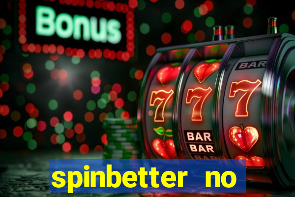 spinbetter no deposit bonus