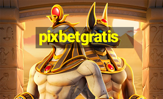 pixbetgratis