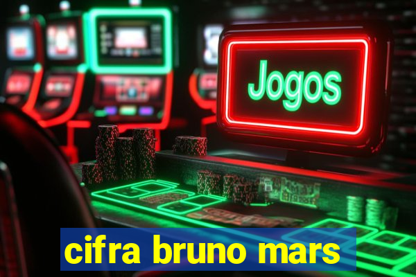 cifra bruno mars