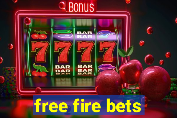 free fire bets