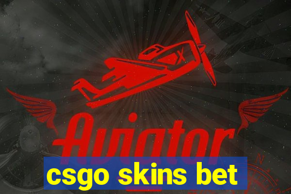 csgo skins bet