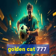 golden cat 777