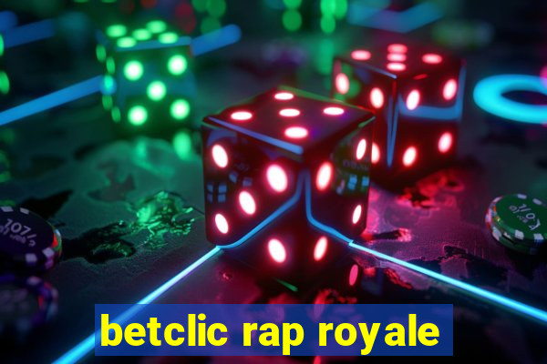 betclic rap royale