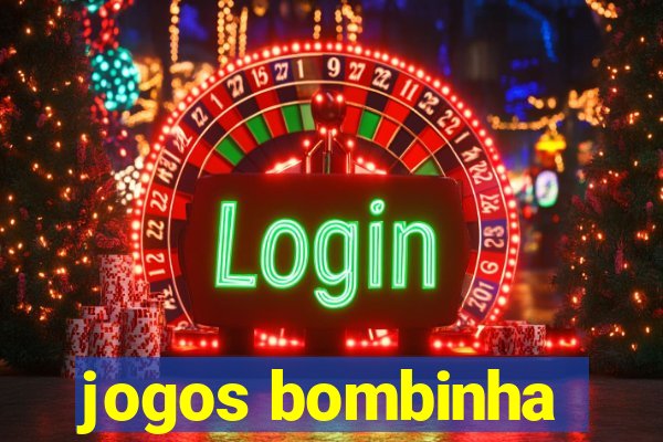 jogos bombinha