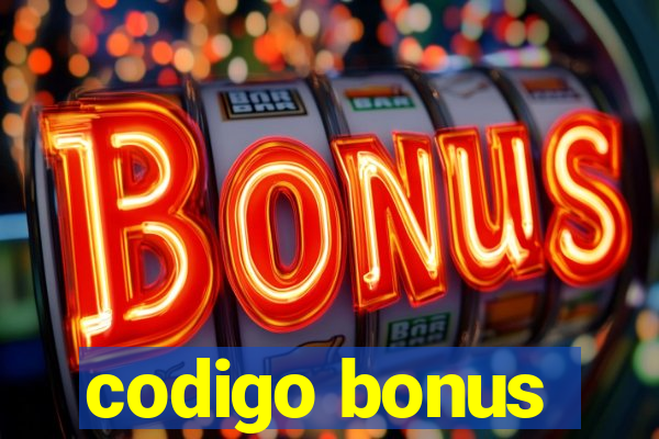 codigo bonus