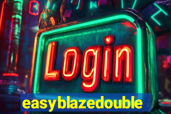 easyblazedouble