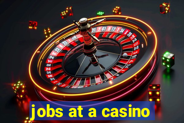 jobs at a casino