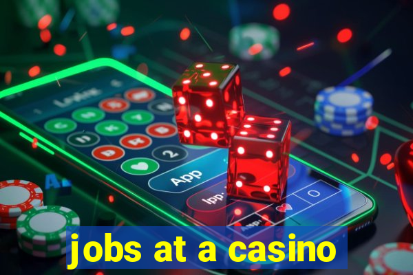 jobs at a casino