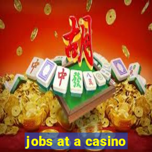 jobs at a casino