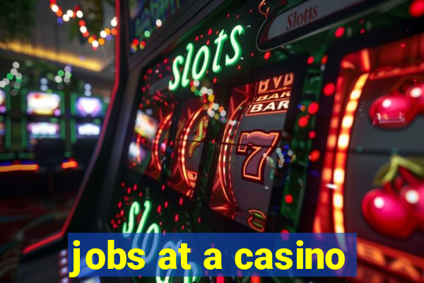 jobs at a casino