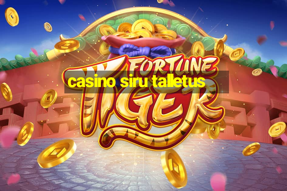 casino siru talletus