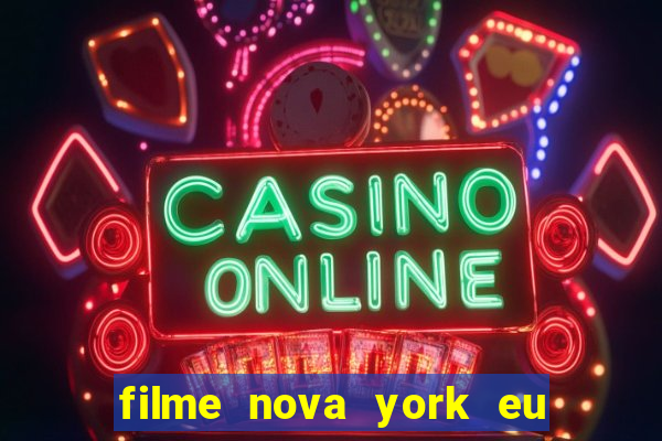 filme nova york eu te amo