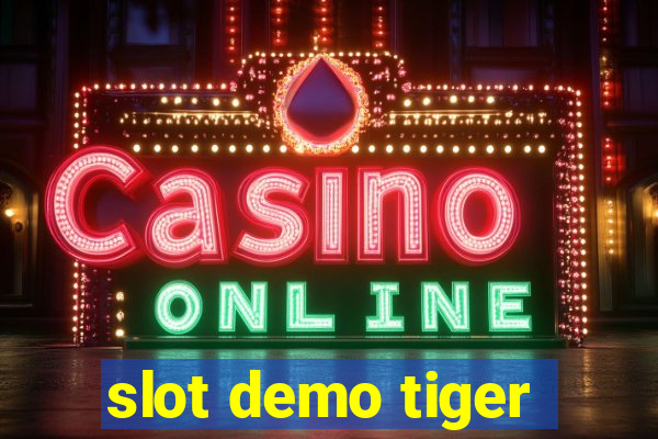 slot demo tiger