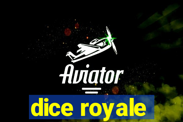 dice royale