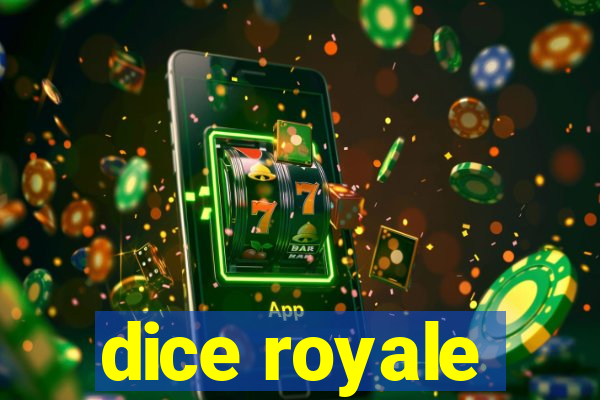 dice royale