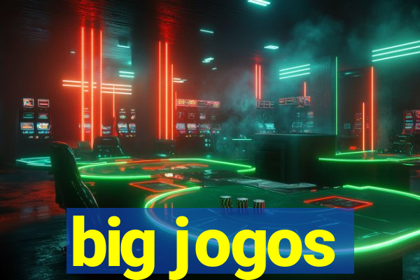 big jogos