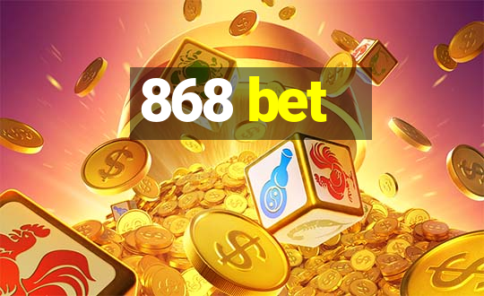 868 bet