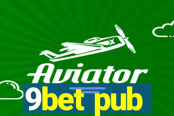 9bet pub