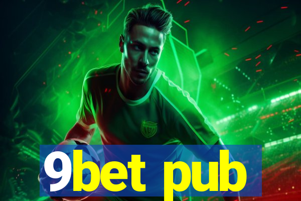 9bet pub