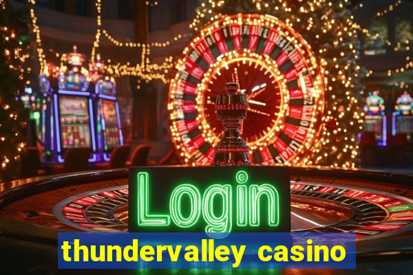 thundervalley casino