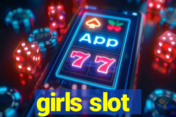 girls slot