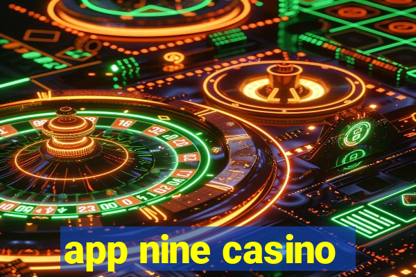 app nine casino