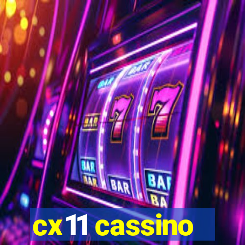 cx11 cassino