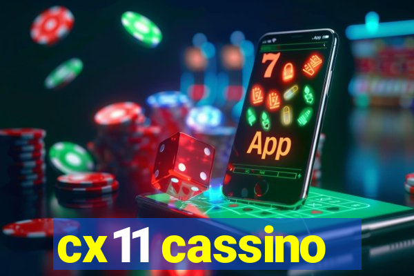 cx11 cassino