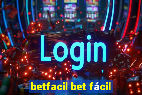 betfacil bet fácil