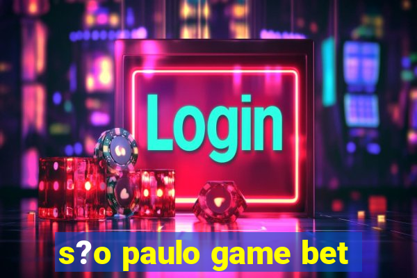 s?o paulo game bet