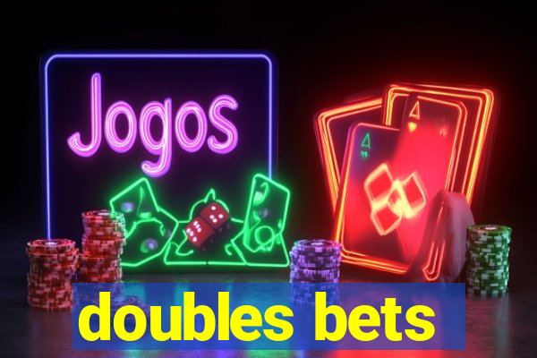 doubles bets