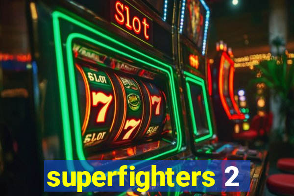 superfighters 2