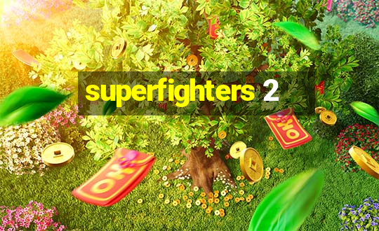 superfighters 2