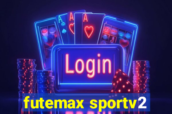 futemax sportv2