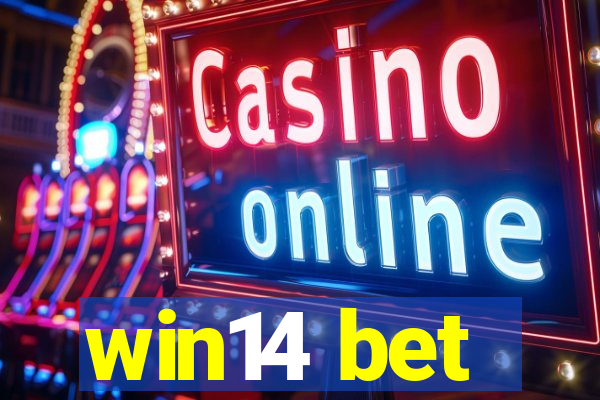 win14 bet