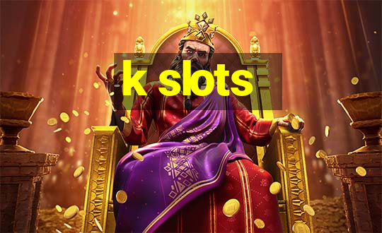 k slots