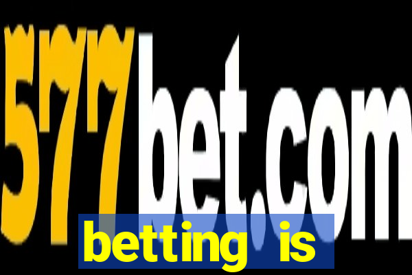 betting is currently unavailable esportes da sorte