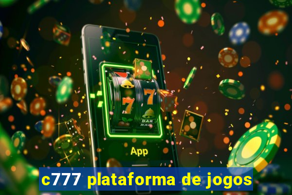 c777 plataforma de jogos