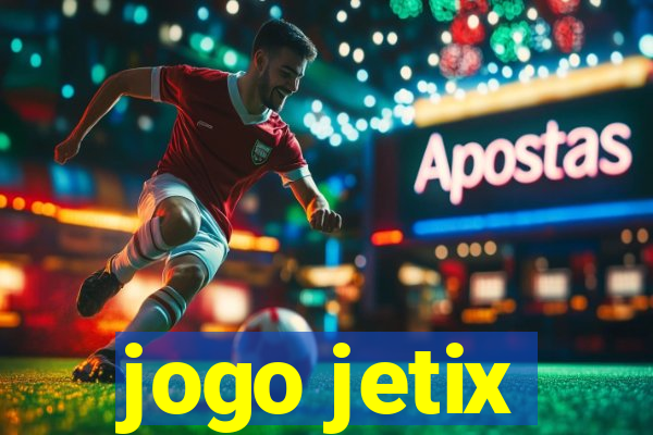 jogo jetix