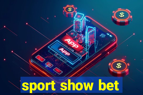 sport show bet