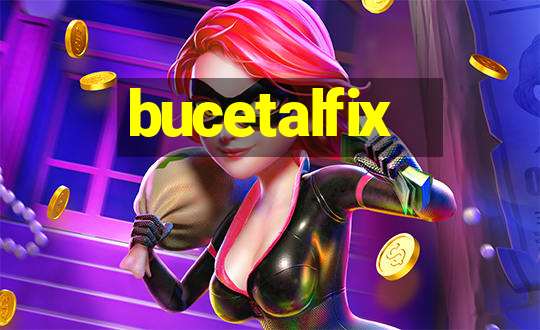 bucetalfix