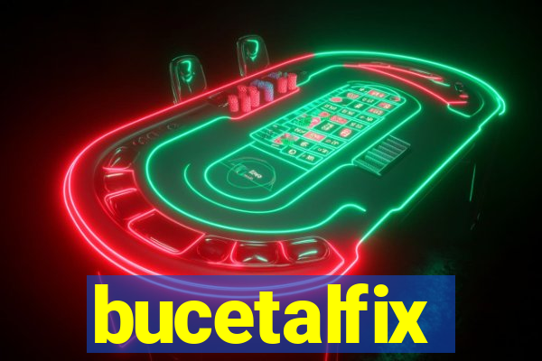 bucetalfix