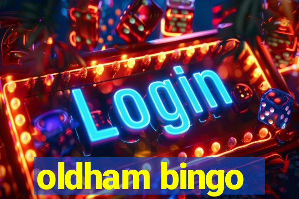 oldham bingo